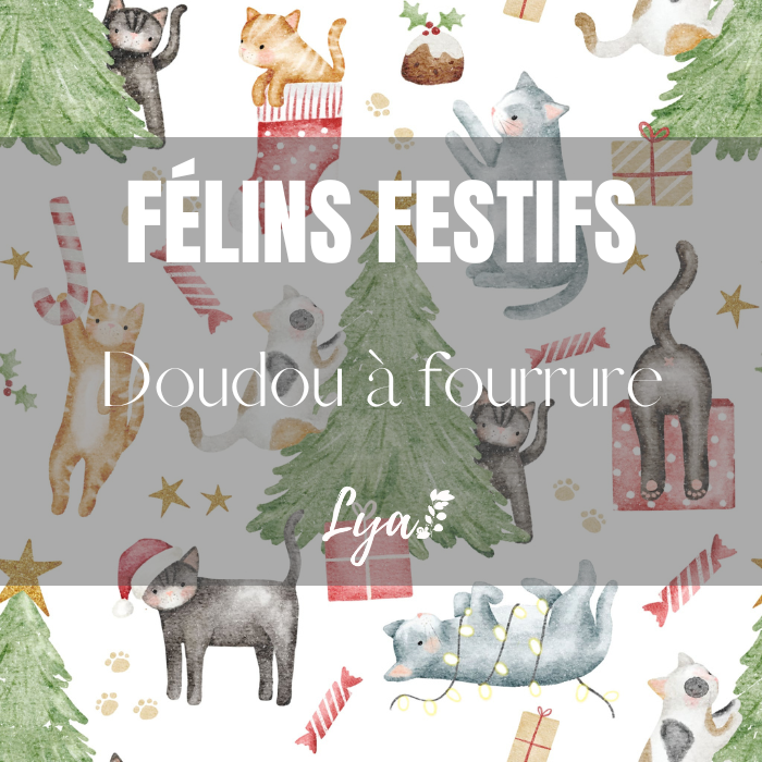 COLLECTION FÉÉRIE HIVERNALE | FÉLINS FESTIFS | DOUDOU À FOURRURE LYA - sur commande
