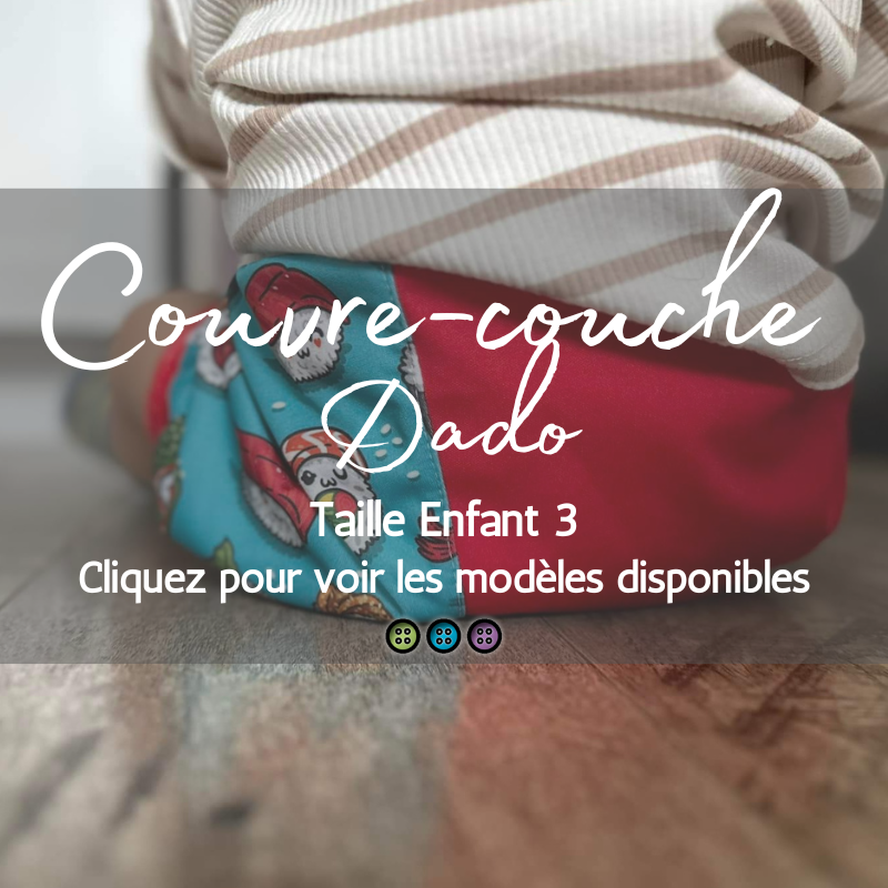 COUVRE-COUCHE | DADO | ENFANT 3 - prêt à partir