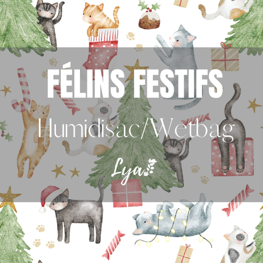 COLLECTION FÉÉRIE HIVERNALE | FÉLINS FESTIFS | HUMIDISAC/WETBAG LYA - sur commande