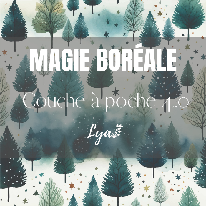 COLLECTION FÉÉRIE HIVERNALE | MAGIE BORÉALE | COUCHE À POCHE LYA 4.0 - sur commande