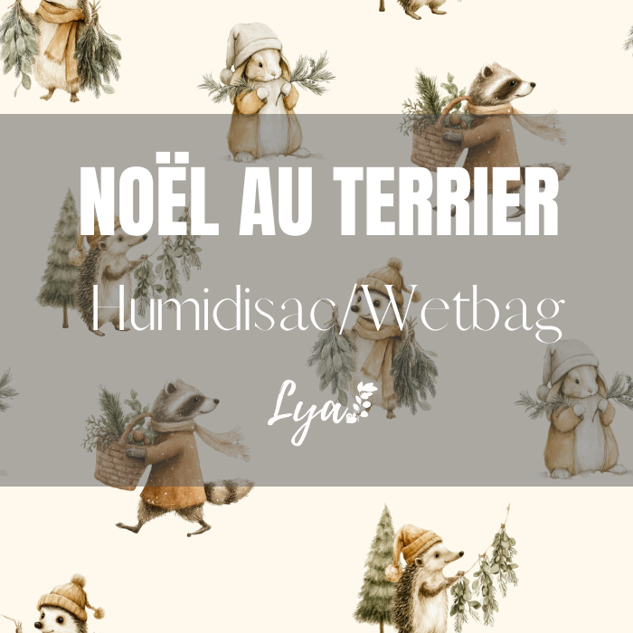 COLLECTION FÉÉRIE HIVERNALE | NOËL AU TERRIER | HUMIDISAC/WETBAG LYA - sur commande