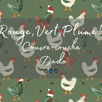 COLLECTION FÉÉRIQUE HIVERNALE | ROUGE,VERT,PLUME! | COUVRE-COUCHE DADO - sur commande