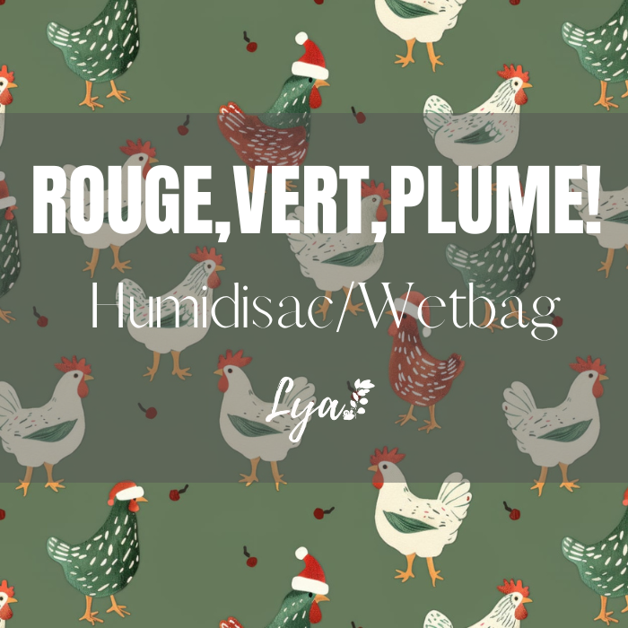 COLLECTION FÉÉRIE HIVERNALE | ROUGE,VERT,PLUME! | HUMIDISAC/WETBAG LYA - sur commande