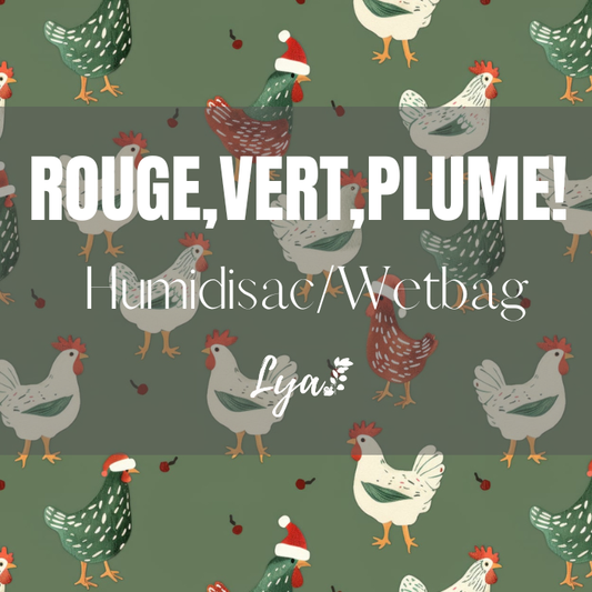 COLLECTION FÉÉRIE HIVERNALE | ROUGE,VERT,PLUME! | HUMIDISAC/WETBAG LYA - sur commande