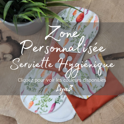 ZONE PERSONNALISÉE | SERVIETTE HYGIÉNIQUE LAVABLE LYA - sur commande